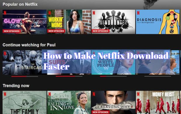 How to Make Netflix Download Faster