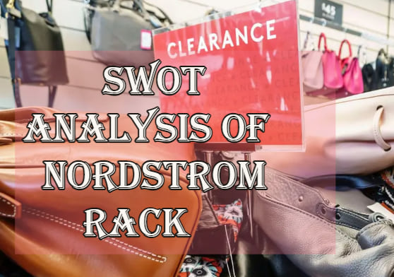 SWOT analysis of Nordstrom Rack