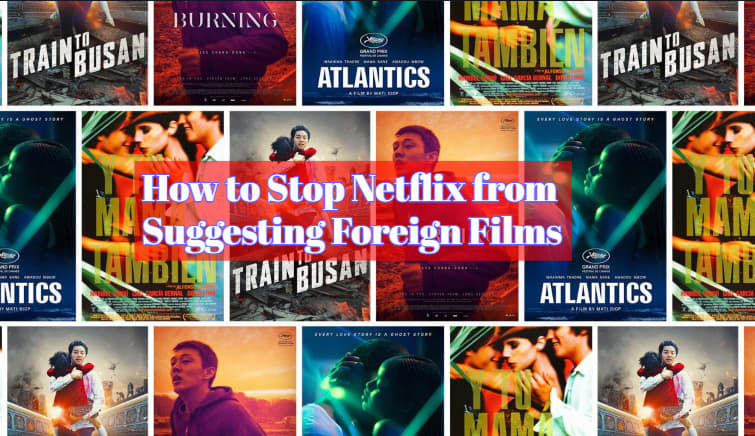 Stop Netflix from Suggesting Foreign Films