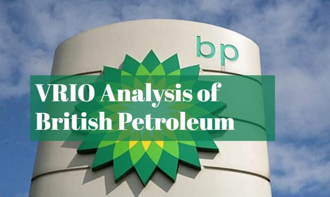 VRIO Analysis of British Petroleum